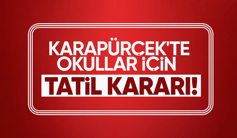 Karapürçek te taşımalı eğitim için tatil kararı