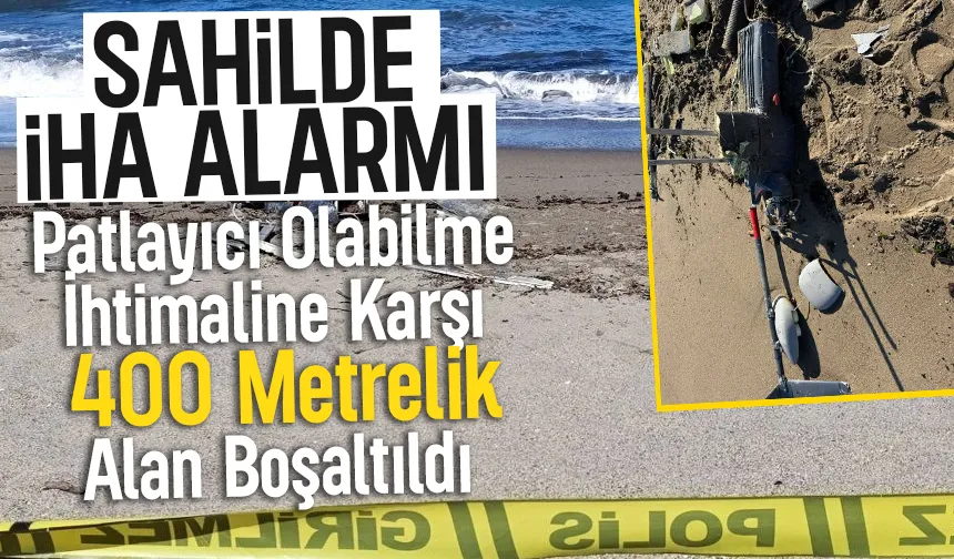 Karasu sahilinde İHA alarmı