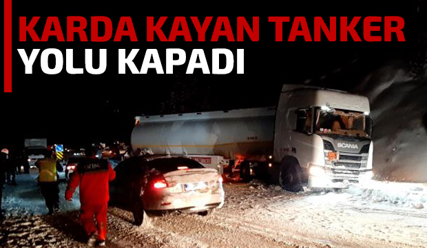 Karda kayan tanker yolu trafiğe kapadı