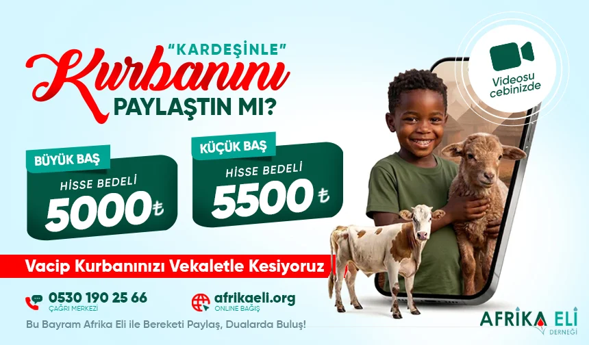 Kardeşinle Kurbanını Paylaştın mı? Afrika Eli’nden Vekaletle Kurban Bağışı Çağrısı