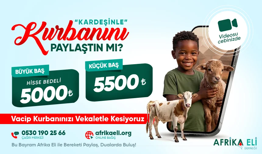 Kardeşinle kurbanını paylaştın mı? Afrika Eli’nden vekaletle kurban bağışı çağrısı