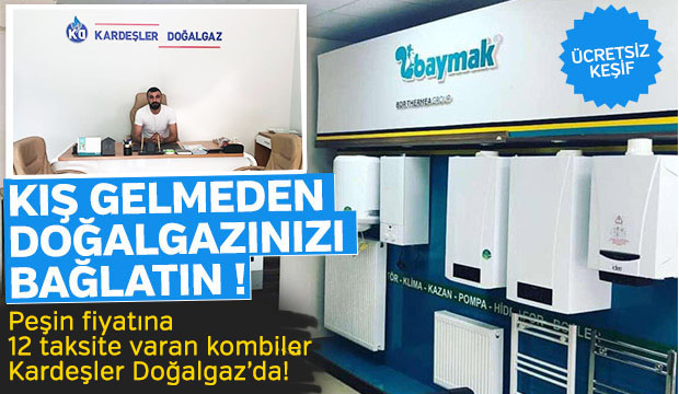 Kardeşler Doğalgaz İle Konforunuz Hiç Eksik Olmasın