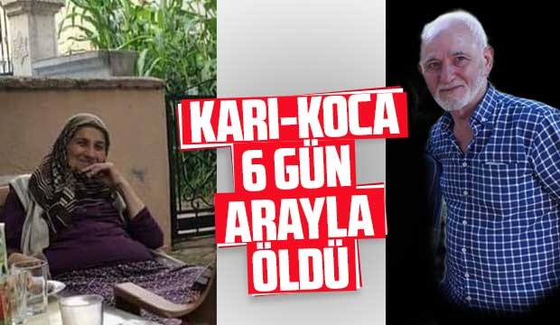 Karı-koca 6 gün arayla öldü