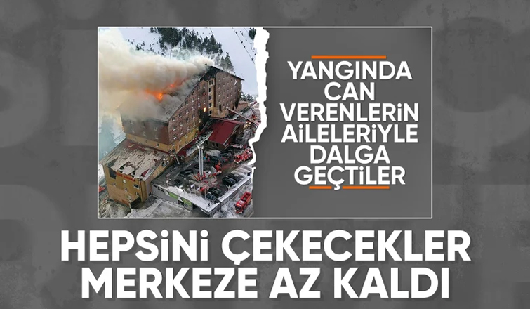 Kartalkaya'daki yangında ailelerle dalga geçildi: Şüpheliler hakkında karar