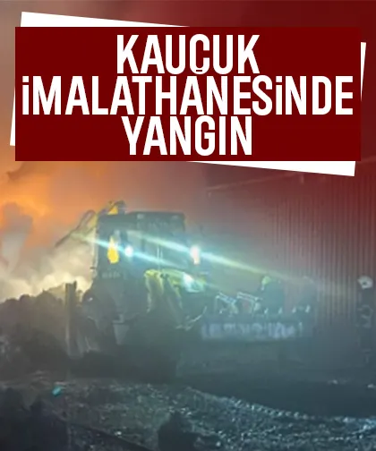 Kauçuk imalathanesi yandı