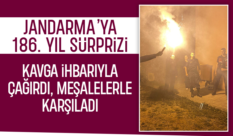 Kavga var sandılar, pasta ve meşalelerle karşılandılar