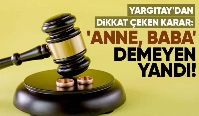 Kayınvalide ve kayınbabaya anne, baba diye hitap etmeme boşanma nedeni