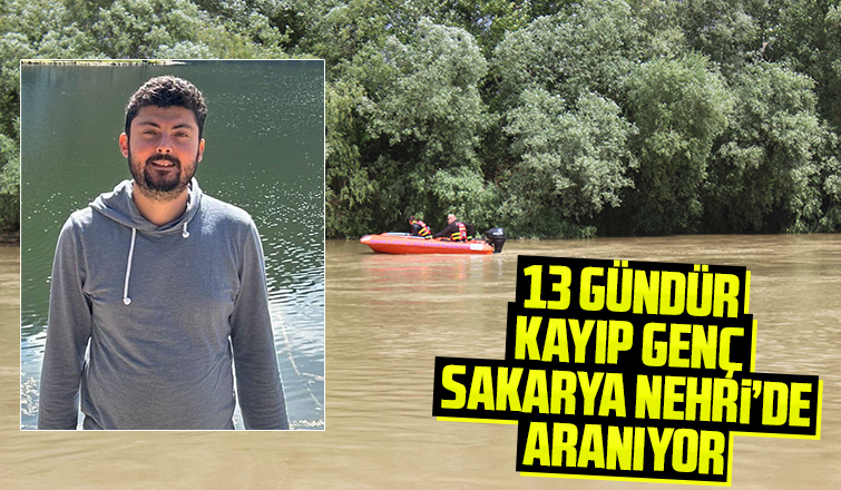 Kayıp genç Sakarya Nehri'nde aranıyor