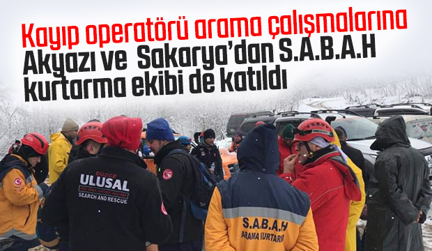 Kayıp Operatörü Arama Çalışmalarına Akyazıdan Ekip Katıldı
