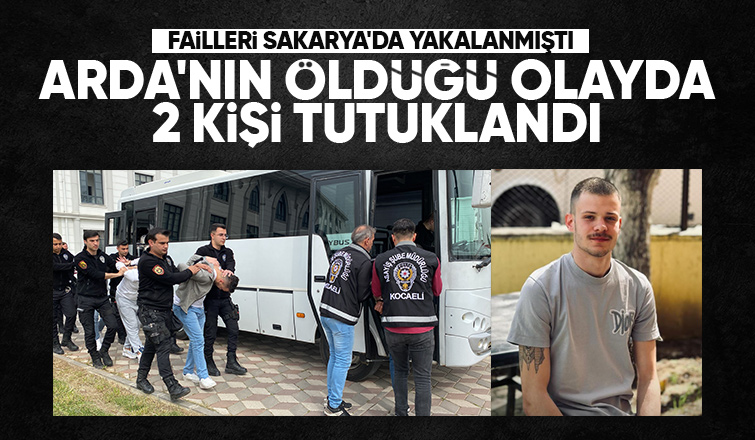 Kahveyi tarayıp Arda'yı öldürmüşlerdi, 2 tutuklama