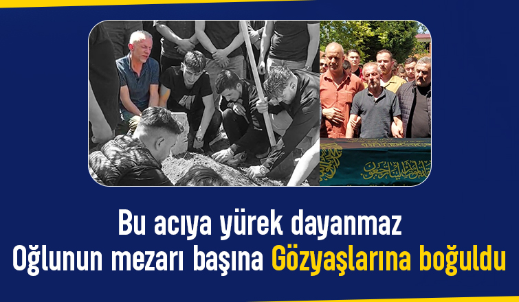 Kaza kurbanı Emirhan'ın babasının mezarı başındaki sözleri yürekleri dağladı
