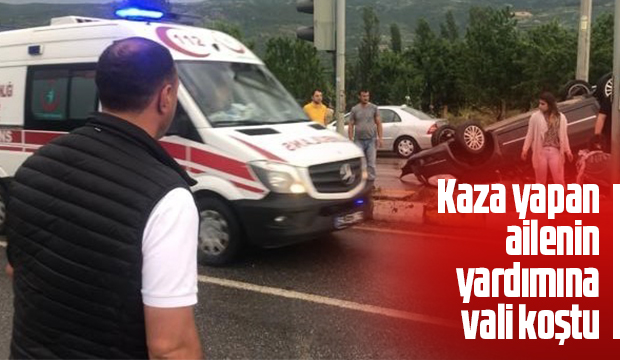 Kaza yapan ailenin yardımına Vali koştu
