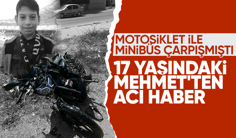 Kazada ağır yaralanan 17 yaşındaki genç hayatını kaybetti