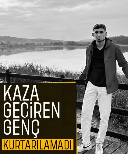 Kazada ağır yaralanmıştı, hayatını kaybetti
