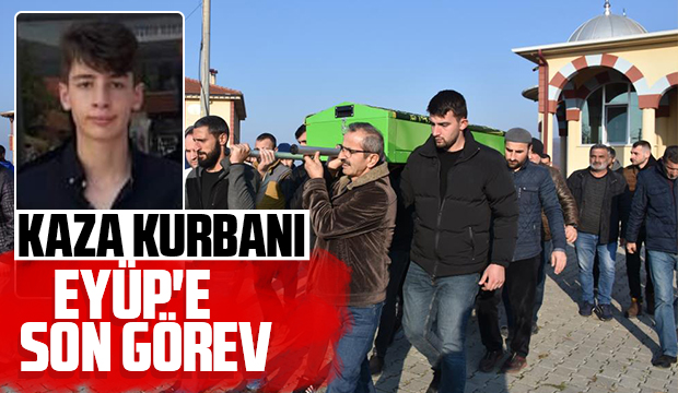 Kazada ölen 17 yaşındaki genç, son yolculuğuna uğurlandı