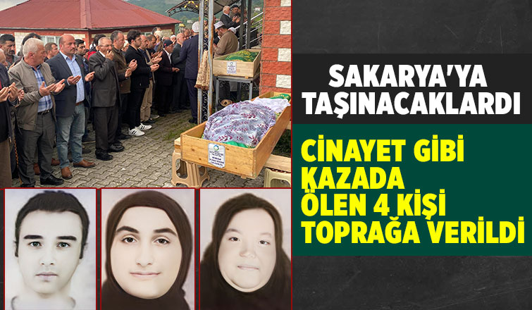 Kazada ölen 4 kişi toprağa verildi