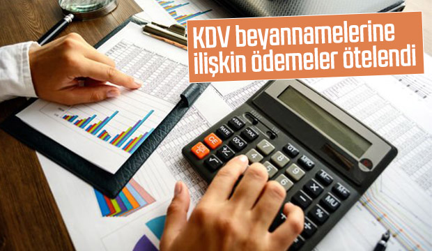 KDV beyannamelerine ilişkin ödemeler ötelendi