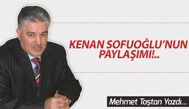 KENAN SOFUOĞLUNUN PAYLAŞIMI