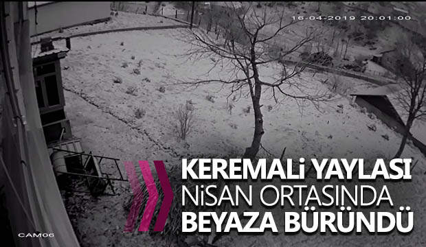 Keremali yaylası Beyaza büründü