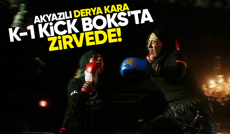 Kick Boks'ta Akyazı rüzgarı Derya Kara şampiyon