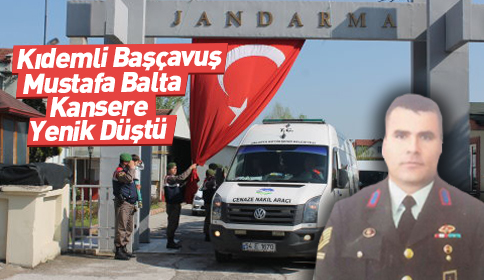 Kıdemli Başçavuş Mustafa Balta Kansere Yenik Düştü