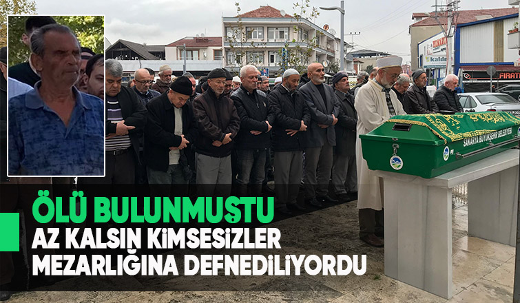 Kimsesizler mezarlığına defnedilmesi son anda önlendi