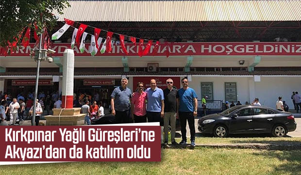 Kırkpınar Yağlı Güreşlerine Akyazıdan da katılım oldu