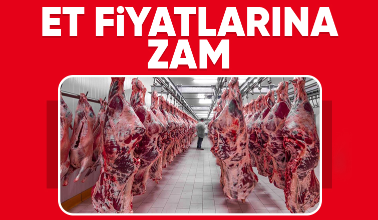 Kırmızı ete zam geldi