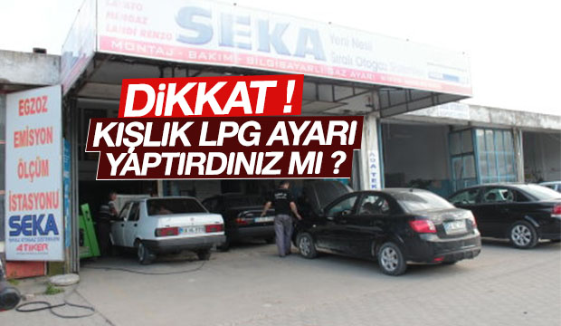 Kışlık LPG Ayarı Yaptırdınız mı