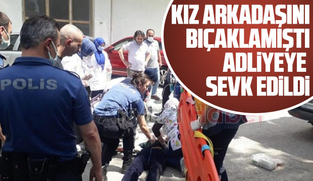 Kız arkadaşını bıçaklamıştı, tutuklandı