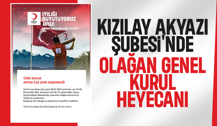 Kızılay Akyazı Şube'sinin olağan genel kurulu yapılacak