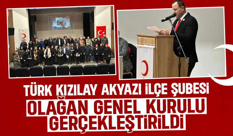 Kızılay Akyazı Şube'sinin olağan genel kurulu yapıldı