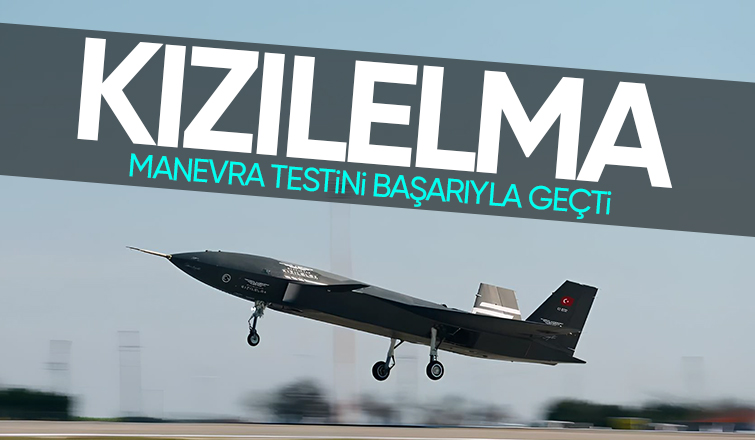 KIZILELMA bir testi daha başarıyla geçti