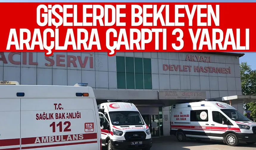 KMO Akyazı gişelerinde zincirleme kaza: 3 yaralı