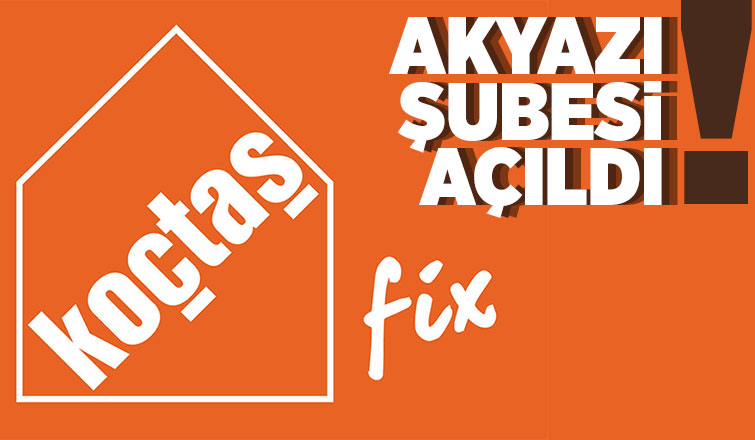 Koçtaş Fix Akyazıda