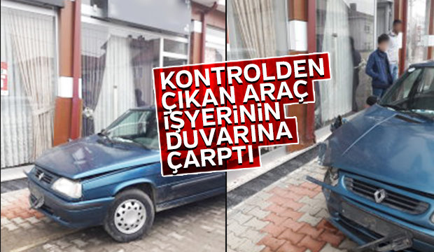 KONTROLDEN ÇIKAN ARAÇ İŞYERİNİN DUVARINA ÇARPTI