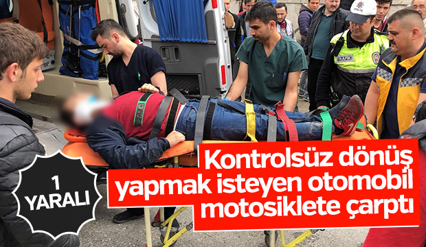 Kontrolsüz Dönüş Yapmak İsteyen Otomobil Motosiklete Çarptı