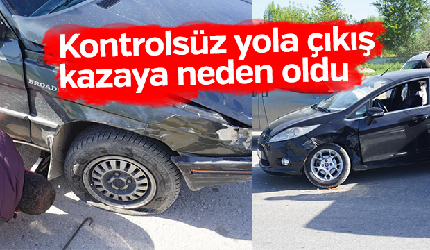 Kontrolsüz Yola Çıkış Kazaya Neden Oldu