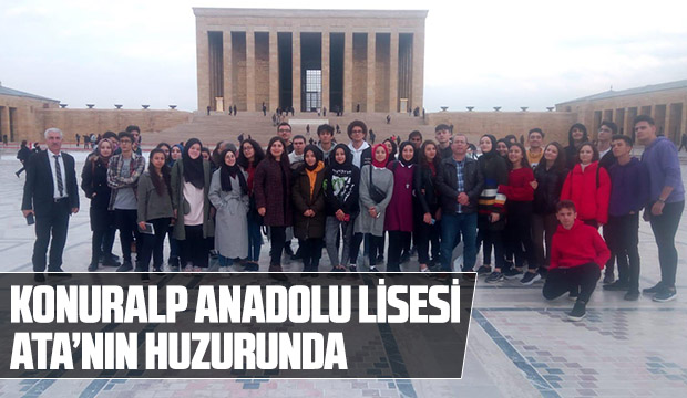 KONURALP ANADOLU LİSESİ ATANIN HUZURUNDA