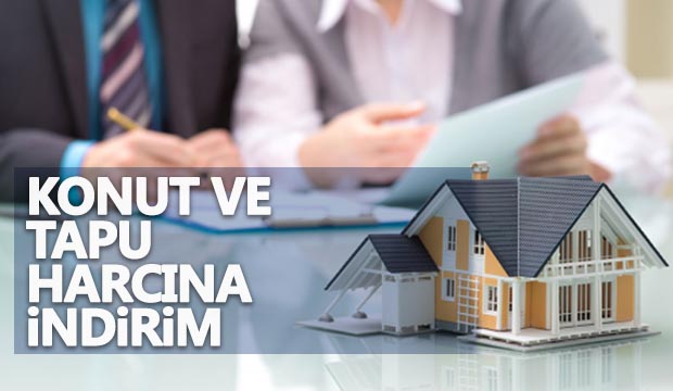 Konut ve tapu harcına indirim