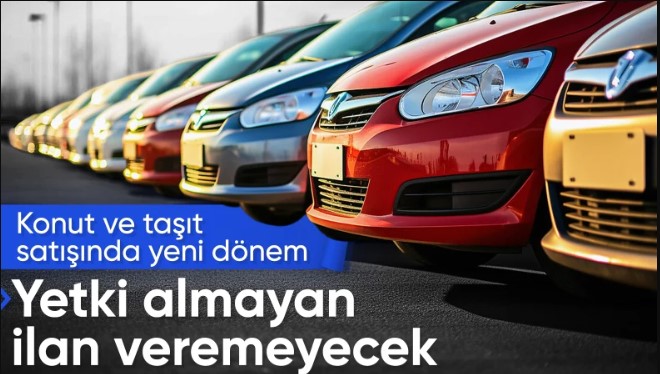 Konut ve taşıt ilanlarında yetki doğrulaması dönemi başlıyor