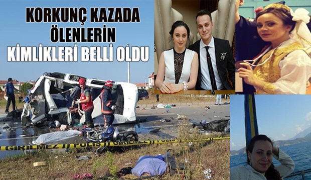 Korkunç kazada ölenlerin isimleri belli oldu