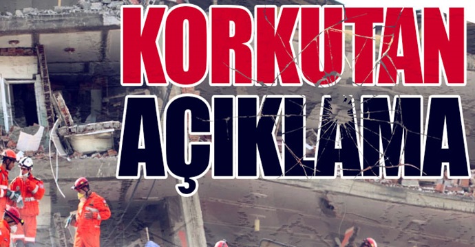 Korkutan deprem açıklaması