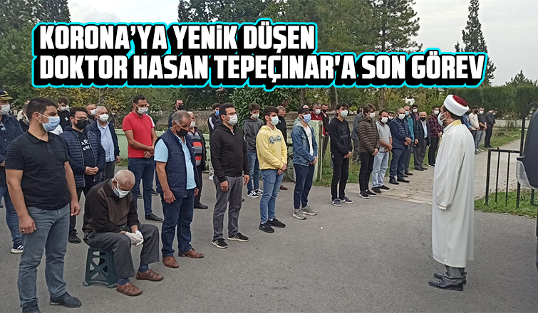 Koronadan hayatını kaybeden doktor Hasan Tepeçınar'a acı veda