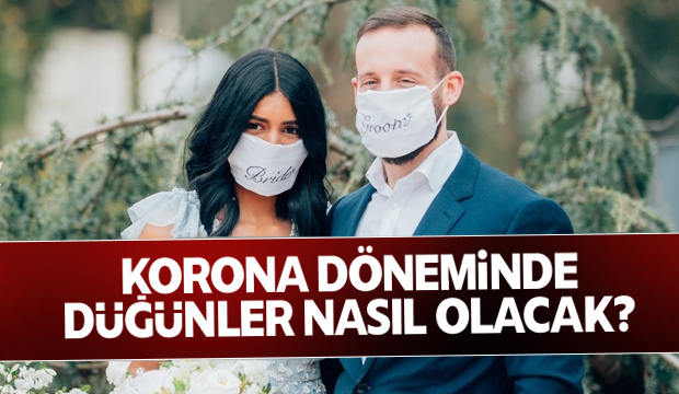 Koronavirüs Döneminde Düğünler Nasıl Olacak?