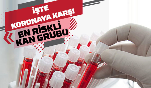 Koronaya karşı en etkili kan grubu açıklandı