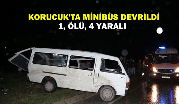 Korucuk ta feci kaza 1 ölü 4 yaralı