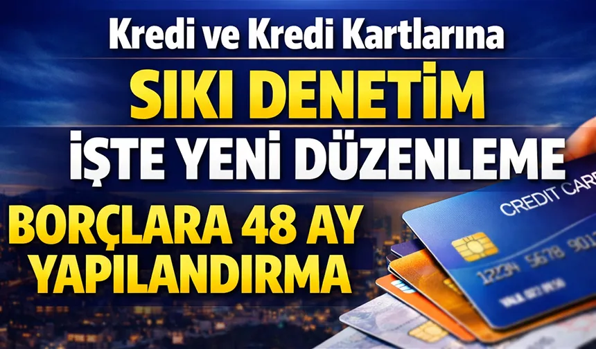 Krediler ve kredi kartları ile ilgili yeni düzenleme