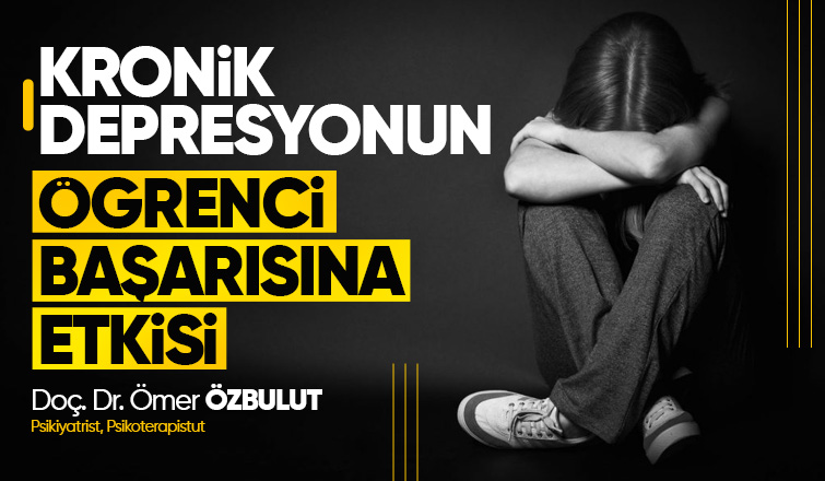 Kronik Depresyonun, Öğrenci Başarısına Etkisi 
