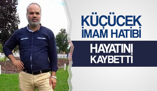 Küçücek İmamı İsmail Ak Vefat Etti